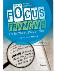 Focus Français - lire un texte narratif - cahier de l’élève